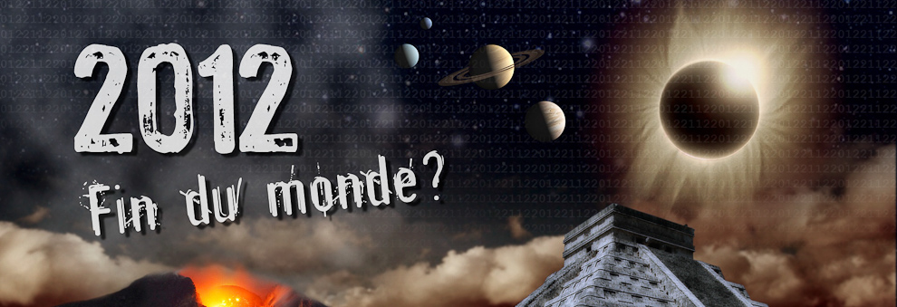 2012, fin du monde ?